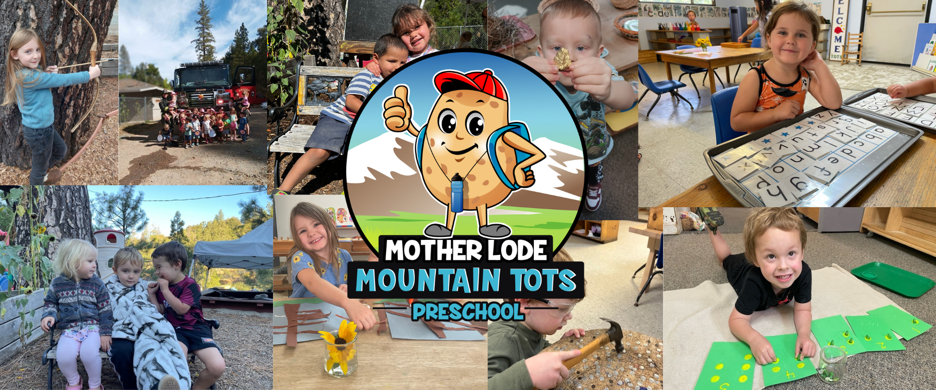 Collage of smiling preschoolers at Mother Lode Mountain Tots engaging in activities like archery, art, letter work, and outdoor play, surrounding the school's cartoon mountain potato mascot logo</p>
<p>